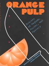 Orange Pulp: Stories of Mayhem, Murder, and Mystery