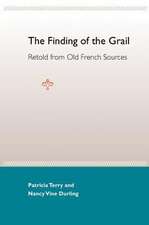 The Finding of the Grail: Retold from Old French Sources