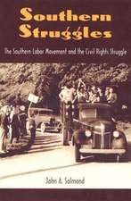 Southern Struggles: The Southern Labor Movement and the Civil Rights Struggle