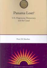 Panama Lost?: U.S. Hegemony, Democracy, and the Canal