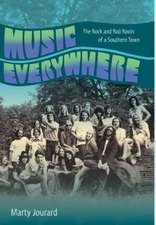 Music Everywhere: The Rock and Roll Roots of a Southern Town