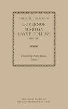 The Public Papers of Governor Martha Layne Collins, 1983-1987