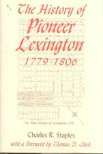 History of Pioneer Lex 1779-1806