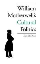 William Motherwell's Cultural Politics