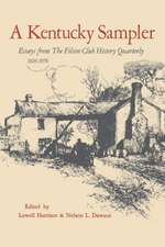 A Kentucky Sampler: Essays from the Filson Club History Quarterly 1926-1976