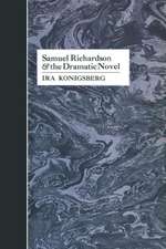 Samuel Richardson and the Dramatic Novel