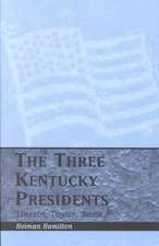 Three Kentucky Presidents