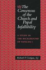 The Consensus of the Church and Papal Infallibility