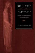 Resilience and the Virtue of Fortitude: Aquinas in Dialogue with the Psychosocial Sciences