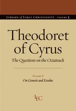 Theodoret of Cyrus: The Questions on the Octateuch Volume I on Genesis and Exodus