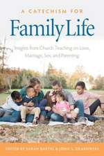 A Catechism for Family Life