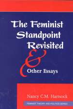 The Feminist Standpoint Revisited, And Other Essays