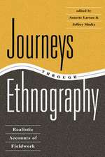 Journeys Through Ethnography: Realistic Accounts Of Fieldwork