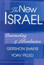 The New Israel: Peacemaking And Liberalization