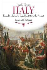 Italy: From Revolution to Republic, 1700 to the Present, Fourth Edition