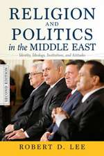 Religion and Politics in the Middle East: Identity, Ideology, Institutions, and Attitudes