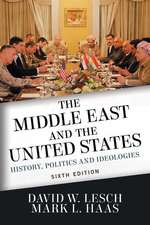 The Middle East and the United States: History, Politics, and Ideologies