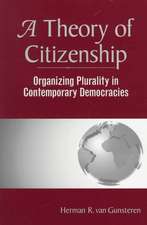 A Theory Of Citizenship: Organizing Plurality In Contemporary Democracies