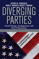 Diverging Parties: Social Change, Realignment, And Party Polarization