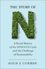 The Story of N: A Social History of the Nitrogen Cycle and the Challenge of Sustainability