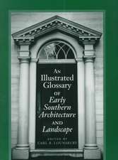 An Illustrated Glossary of Early Southern Architecture and Landscape