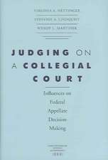 Judging on a Collegial Court: Influences on Federal Appellate Decision Making