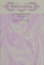 Nostalgia in Transition, 1780-1917