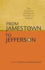 From Jamestown to Jefferson: The Evolution of Religious Freedom in Virginia