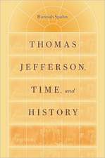 Thomas Jefferson, Time, and History