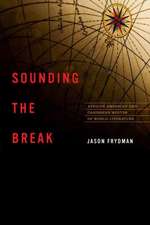 Sounding the Break: African American and Caribbean Routes of World Literature