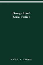 GEORGE ELIOT S SERIAL FICTION