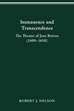 Immanence and Transcendance: The Theater of Jean Rotrou (1609-1650)