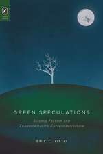 Green Speculations: Science Fiction and Transformative Environmentalism