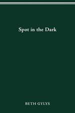 SPOT IN THE DARK