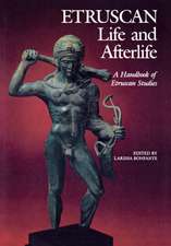 Etruscan Life and Afterlife: A Handbook of Etruscan Studies