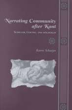 Narrating Community After Kant: Schiller, Goethe, and Holderlin