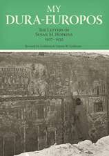 My Dura-Europos: The Letters of Susan M. Hopkins, 1927-1935