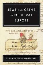 Jews and Crime in Medieval Europe