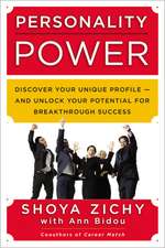 Personality Power: Discover Your Unique Profile--and Unlock Your Potential for Breakthrough Success