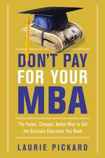 Don't Pay for Your MBA