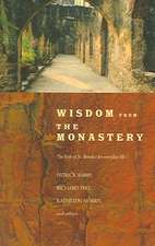 Wisdom from the Monastery: The Rule of St. Benedict for Everyday Life