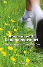 Running with Expanding Heart: Meeting God in Everyday Life