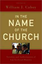 In the Name of the Church: Vocation and Authorization of Lay Ecclesial Ministry