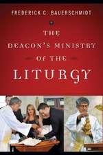 The Deacon's Ministry of the Liturgy