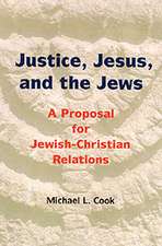 Justice, Jesus, and the Jews: A Proposal for Jewish-Christian Relations