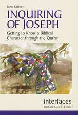 Inquiring of Joseph: Getting to Know a Biblical Character Through the Qur'an