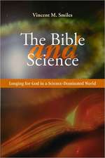 The Bible and Science: Longing for God in a Science-Dominated World