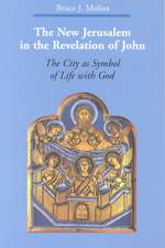 The New Jerusalem in the Revelation of John: The City as Symbol of Life with God