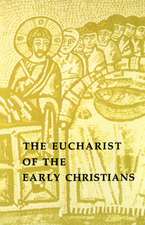 The Eucharist of the Early Christians