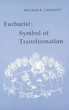 Eucharist: Symbol of Transformation